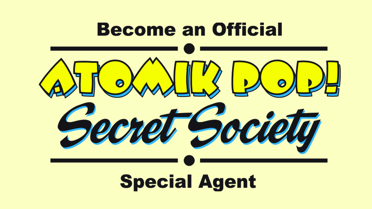 Get Free Comics and Exclusive Offers When You Join the Secret Society – Atomik  Pop!