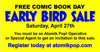 Don’t Miss Our Free Comic Book Day Early Bird Sale on 4/27