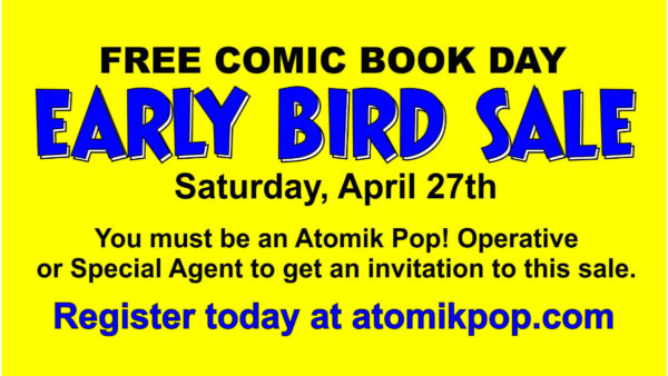 Don’t Miss Our Free Comic Book Day Early Bird Sale on 4/27