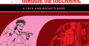 MAGGIE THE MECHANIC Pursues Love and Rockets